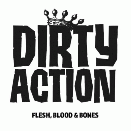 Dirty Action : Flesh, Blood & Bones
